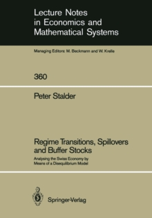 Regime Transitions, Spillovers and Buffer Stocks : Analysing the Swiss Economy by Means of a Disequilibrium Model