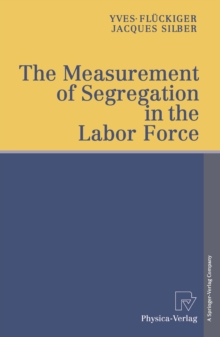 The Measurement of Segregation in the Labor Force