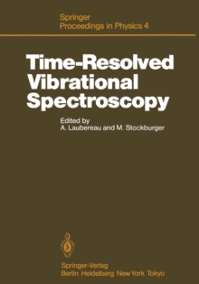 Time-Resolved Vibrational Spectroscopy : Proceedings of the 2nd International Conference, Emil-Warburg-Symposium, Bayreuth-Bischofsgrun, Fed. Rep. of Germany, June 3-7, 1985