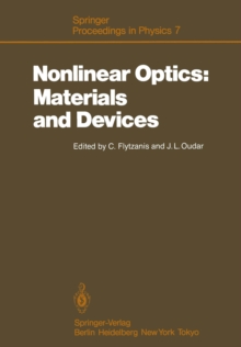 Nonlinear Optics: Materials and Devices : Proceedings of the International School of Materials Science and Technology, Erice, Sicily, July 1-14, 1985