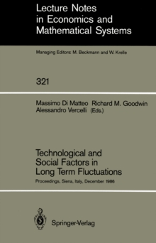 Technological and Social Factors in Long Term Fluctuations : Proceedings of an International Workshop Held in Siena, Italy, December 16-18, 1986