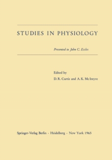 Studies in Physiology : Presented to John C. Eccles