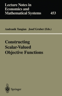 Constructing Scalar-Valued Objective Functions : Proceedings of the Third International Conference on Econometric Decision Models: Constructing Scalar-Valued Objective Functions University of Hagen He