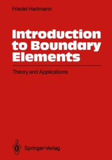 Introduction to Boundary Elements : Theory and Applications