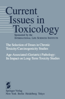 The Selection of Doses in Chronic Toxicity/Carcinogenicity Studies : Age-Associated (Geriatric) Pathology: Its Impact on Long-Term Toxicity Studies