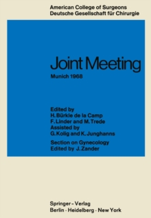 Joint Meeting Munich 1968 : Proceedings of the Sectional Meeting of American College of Surgeons in Cooperation with the Deutsche Gesellschaft fur Chirurgie June 26-29, 1968, un Munich