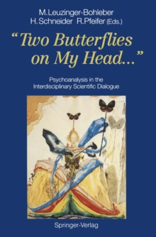 "Two Butterflies on My Head..." : Psychoanalysis in the Interdisciplinary Scientific Dialogue