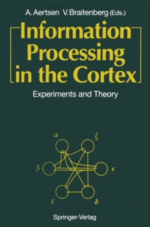 Information Processing in the Cortex : Experiments and Theory