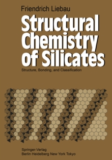 Structural Chemistry of Silicates : Structure, Bonding, and Classification