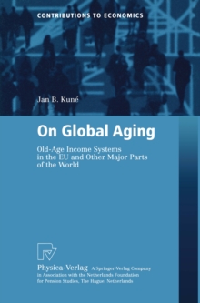 On Global Aging : Old-Age Income Systems in the EU and Other Major Parts of the World