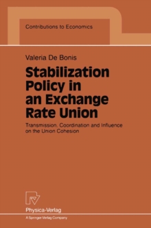 Stabilization Policy in an Exchange Rate Union : Transmission, Coordination and Influence on the Union Cohesion