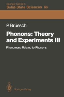 Phonons: Theory and Experiments III : Phenomena Related to Phonons