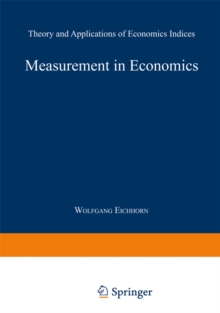 Measurement in Economics : Theory and Applications of Economics Indices