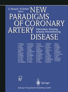 New Paradigms of Coronary Artery Disease : Hibernation, Stunning, Ischemic Preconditioning