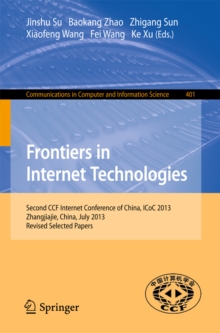 Frontiers in Internet Technologies : Second CCF Internet Conference of China, ICoC 2013, Zhangjiajie, China. Revised Selected Papers