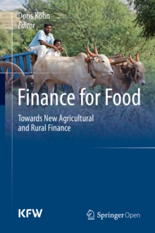 Finance for Food : Towards New Agricultural and Rural Finance