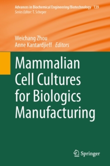 Mammalian Cell Cultures for Biologics Manufacturing, Hardback Book Mammalian Cell Cultures for Biologics Manufacturing, Hardback Book
