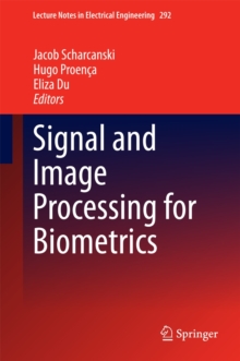 Signal And Image Processing for Biometrics, Hardback Book Signal And Image Processing for Biometrics, Hardback Book