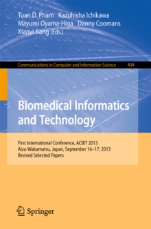 Biomedical Informatics and Technology : First International Conference, ACBIT 2013, Aizu-Wakamatsu, Japan, September 16-17, 2013. Revised Selected Papers