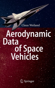 Aerodynamic Data of Space Vehicles, Hardback Book Aerodynamic Data of Space Vehicles, Hardback Book