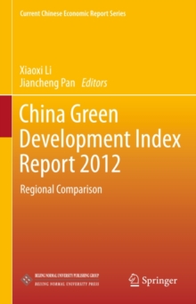 China Green Development Index Report 2012 : Regional Comparison