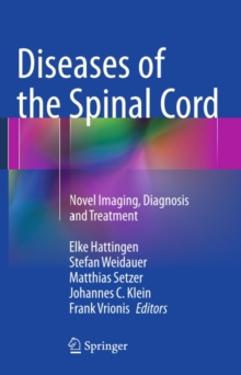 Diseases of the Spinal Cord : Novel Imaging, Diagnosis and Treatment