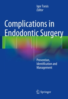 Complications in Endodontic Surgery : Prevention, Identification and Management