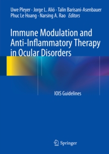 Immune Modulation and Anti-Inflammatory Therapy in Ocular Disorders : IOIS Guidelines