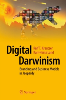 Digital Darwinism : Branding and Business Models in Jeopardy