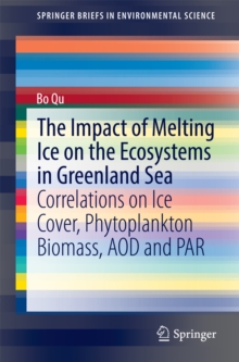 The Impact of Melting Ice on the Ecosystems in Greenland Sea : Correlations on Ice Cover, Phytoplankton Biomass, AOD and PAR