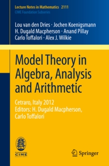 Model Theory in Algebra, Analysis and Arithmetic : Cetraro, Italy 2012, Editors: H. Dugald Macpherson, Carlo Toffalori