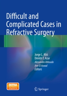 Difficult and Complicated Cases in Refractive Surgery