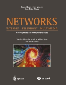 Networks : Internet * Telephony * Multimedia