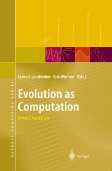 Evolution as Computation : DIMACS Workshop, Princeton, January 1999