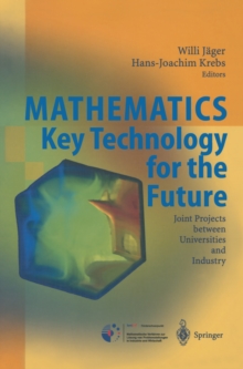 Mathematics - Key Technology for the Future : Joint Projects between Universities and Industry