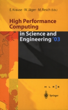 High Performance Computing in Science and Engineering '03 : Transactions of the High Performance Computing Center Stuttgart (HLRS) 2003