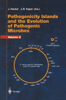 Pathogenicity Islands and the Evolution of Pathogenic Microbes : Volume I