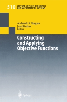 Constructing and Applying Objective Functions : Proceedings of the Fourth International Conference on Econometric Decision Models Constructing and Applying Objective Functions, University of Hagen, He