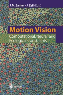 Motion Vision : Computational, Neural, and Ecological Constraints