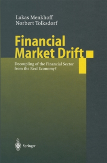 Financial Market Drift : Decoupling of the Financial Sector from the Real Economy?