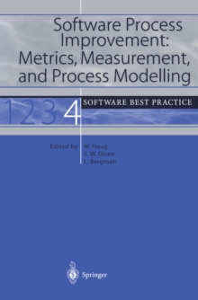 Software Process Improvement: Metrics, Measurement, and Process Modelling : Software Best Practice 4