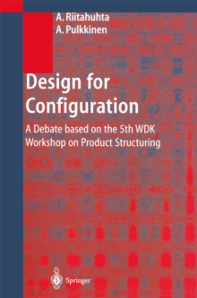 Design for Configuration : A Debate based on the 5th WDK Workshop on Product Structuring