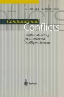 Computational Conflicts : Conflict Modeling for Distributed Intelligent Systems