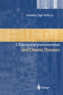 Chlamydia pneumoniae and Chronic Diseases : Proceedings of the State-of-the-Art Workshop held at the Robert Koch-Institut Berlin on 19 and 20 March 1999