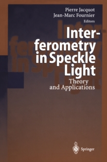 Interferometry in Speckle Light : Theory and Applications