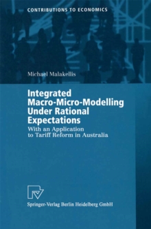 Integrated Macro-Micro-Modelling Under Rational Expectations : With an Application to Tariff Reform in Australia