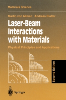 Laser-Beam Interactions with Materials : Physical Principles and Applications