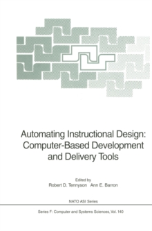 Automating Instructional Design: Computer-Based Development and Delivery Tools