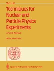 Techniques for Nuclear and Particle Physics Experiments : A How-to Approach