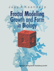 Fractal Modelling : Growth and Form in Biology